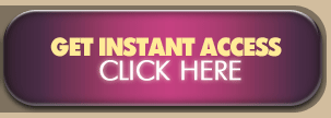 Get Instant Access - Click Here!
